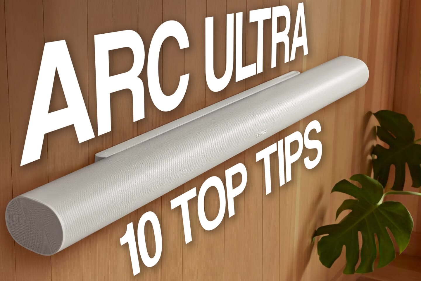 Sonos Arc Ultra Top Tips