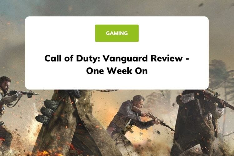 Call Of Duty: Vanguard Review - One Week On