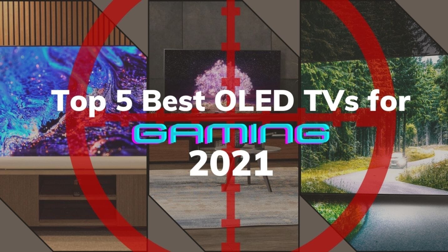 Top 5 best OLED TVs for Gaming
