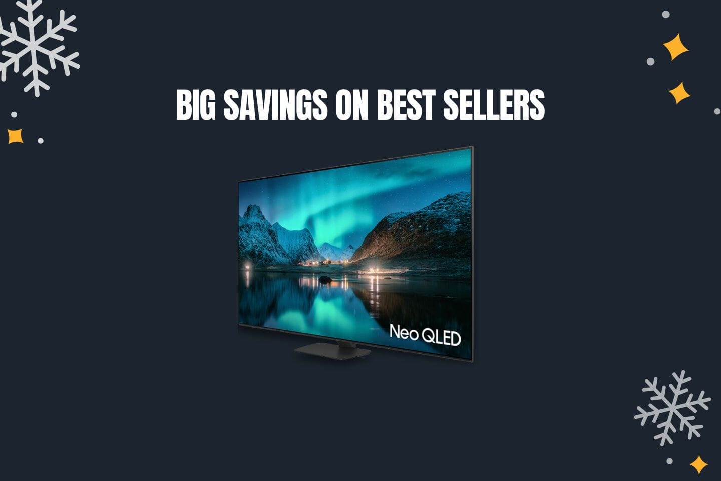 Big savings on best sellers! Mega deals on TVs for all budgets. Go Go Go.