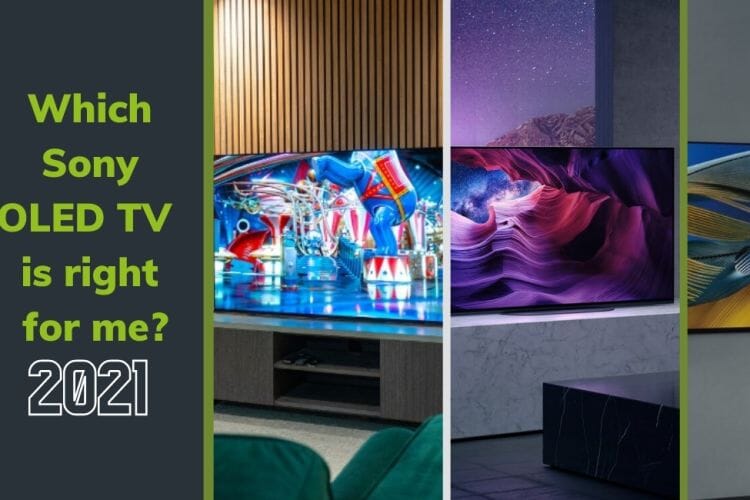 Which Sony OLED TV is Right for Me? 2021