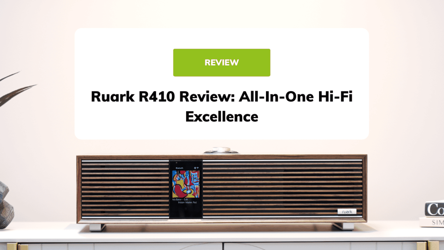 Ruark R410 Review: All-In-One Hi-Fi Excellence