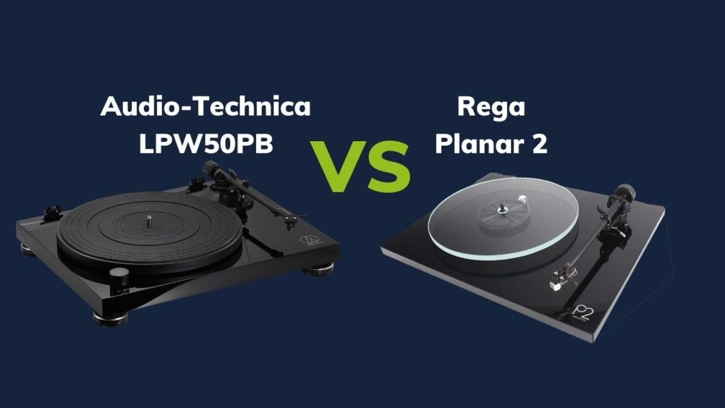 Audio-Technica AT-LPW50PB Vs Rega Planar 2: The Ultimate Comparison 