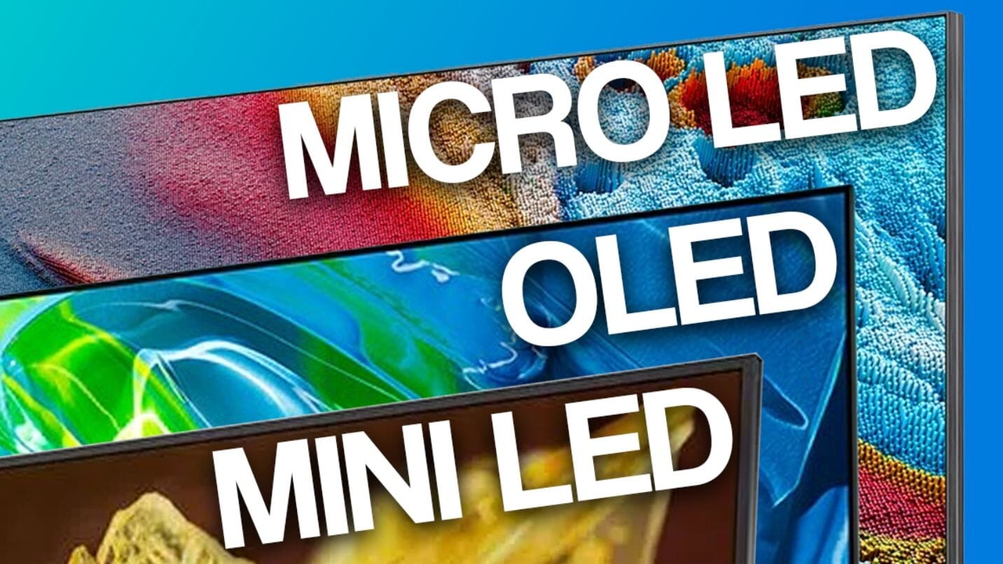 Mini LED vs OLED vs Micro LED Pick Your Perfect TV Panel