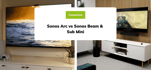 Sonos Arc vs Sonos Beam (Gen 2) & Sub Mini: Which setup should you buy?
