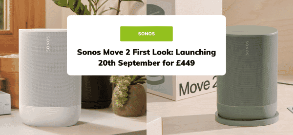 Sonos Move 2 First Look: Launching 20th September for £449