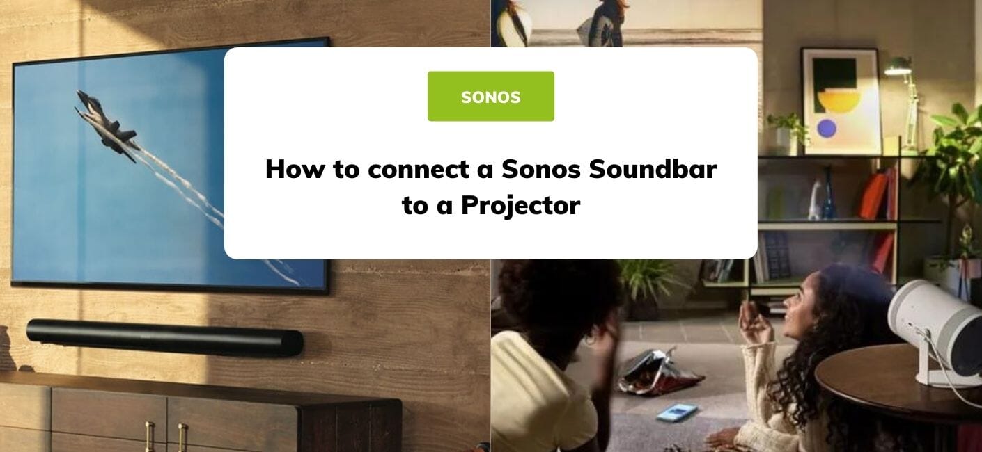 Tilbagekaldelse Mitt Dental How to Connect a Sonos Soundbar to a Projector | Smart Home Sounds