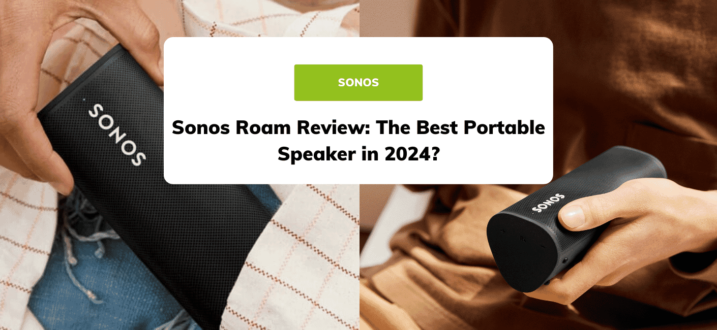 Sonos Roam Review 
