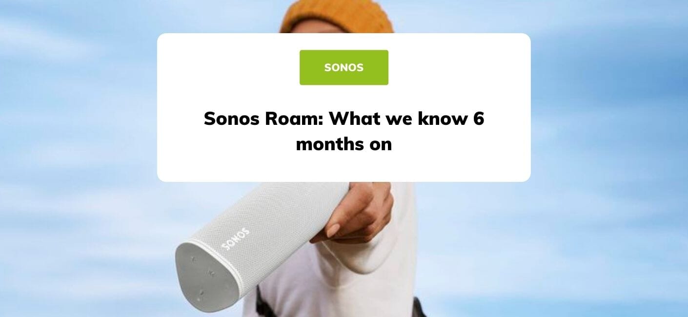 Sonos Roam: Your 10 Most-Asked Questions, Answered