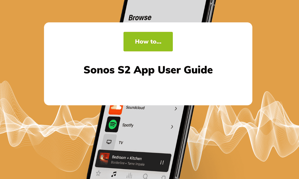 Sonos App Guide | Smart Home Sounds