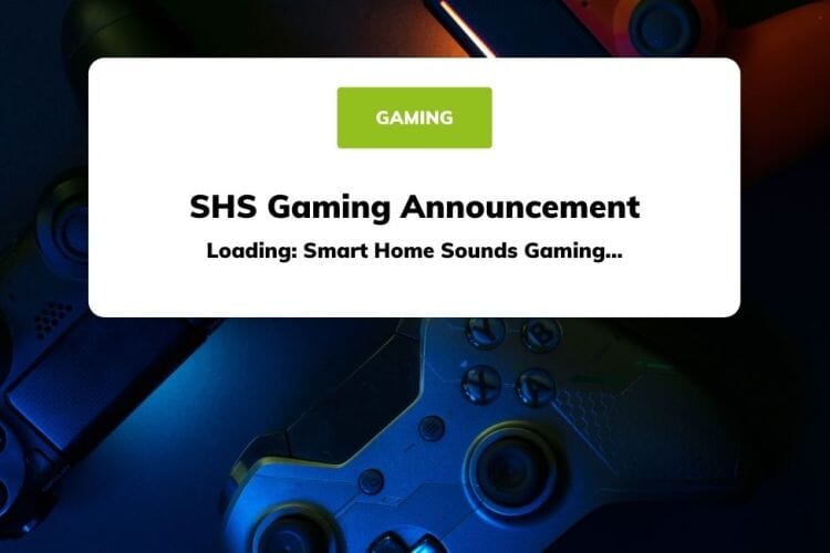 Loading: Smart Home Sounds Gaming...