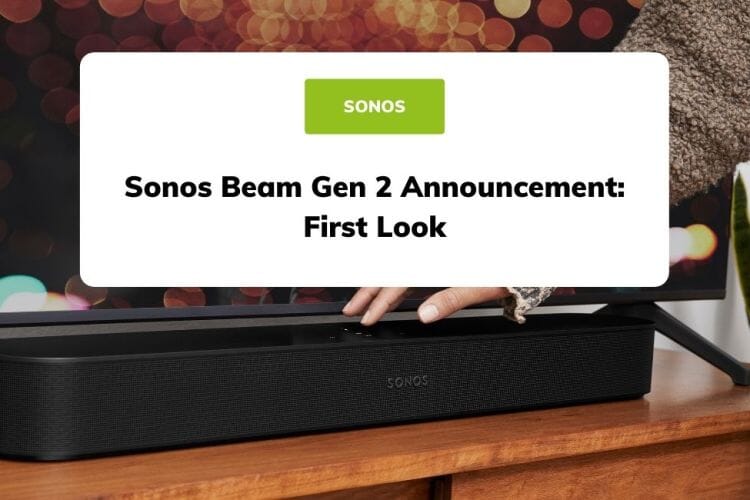 Sonos Beam Gen 2 Announcement: First Look