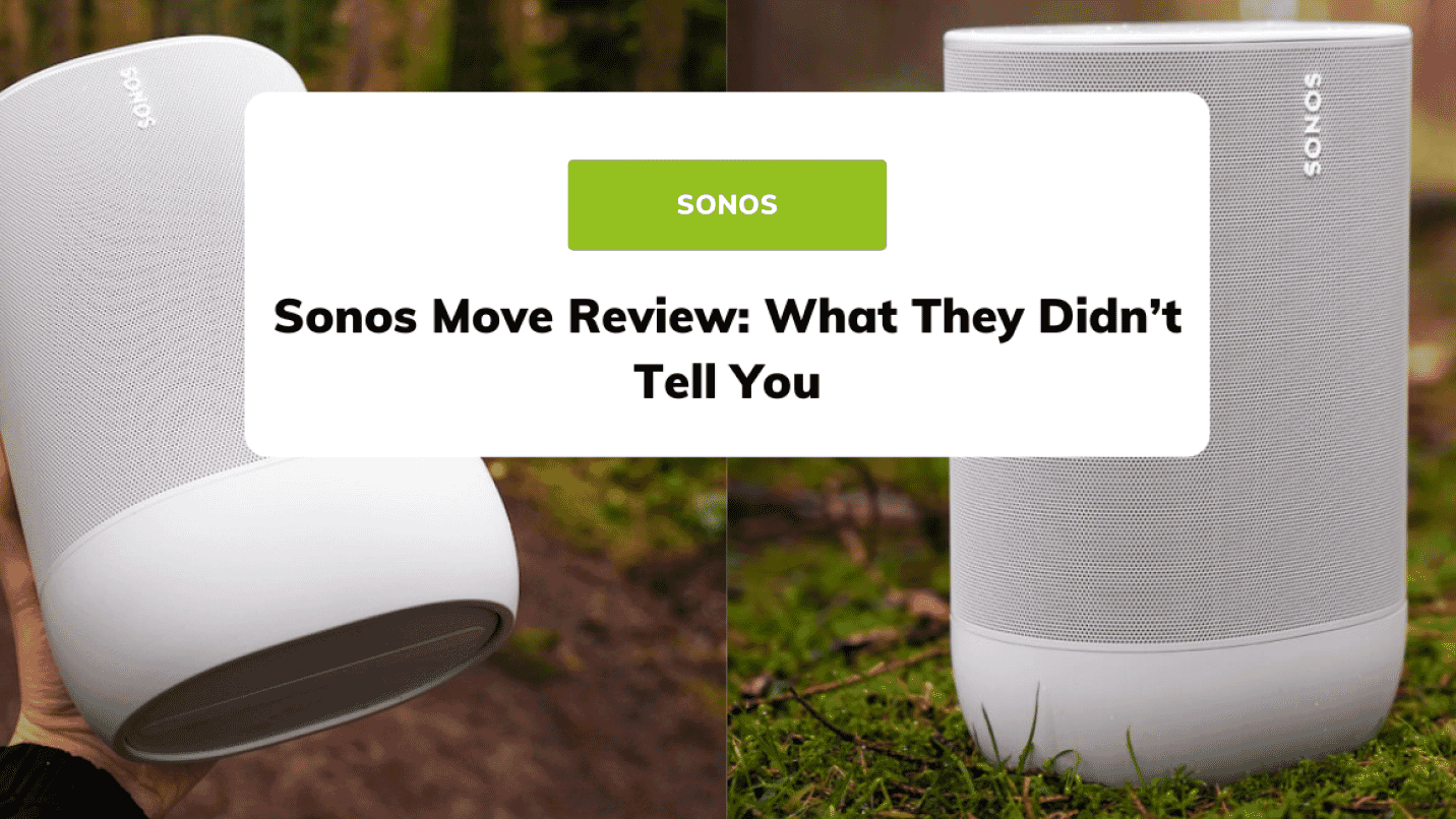 Sonos Move Review: What They Didn't Tell You