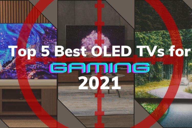 Top 5 best OLED TVs for Gaming