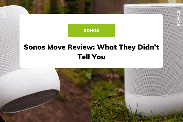 Sonos Move Review: What They Didn't Tell You